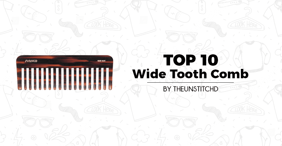 Top 10 Best Wide Tooth Comb for Women