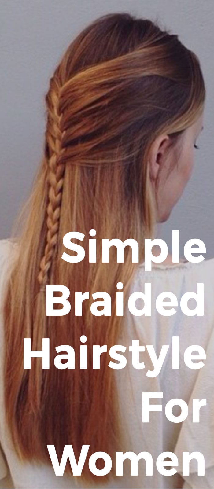 Simple Braided Hairstyle For Women - Theunstitchd Women's Fashion Blog