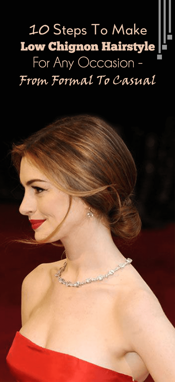 4 Sexy & Smart Ways To Style Your Low Chignon Hairstyle