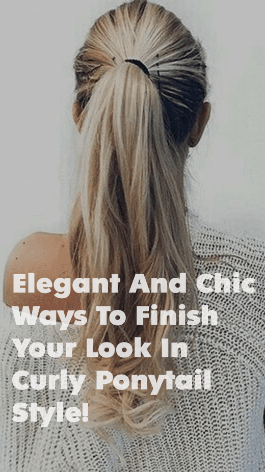 3 Curly Ponytail Hairstyles To Compliment Your Everyday Outfit