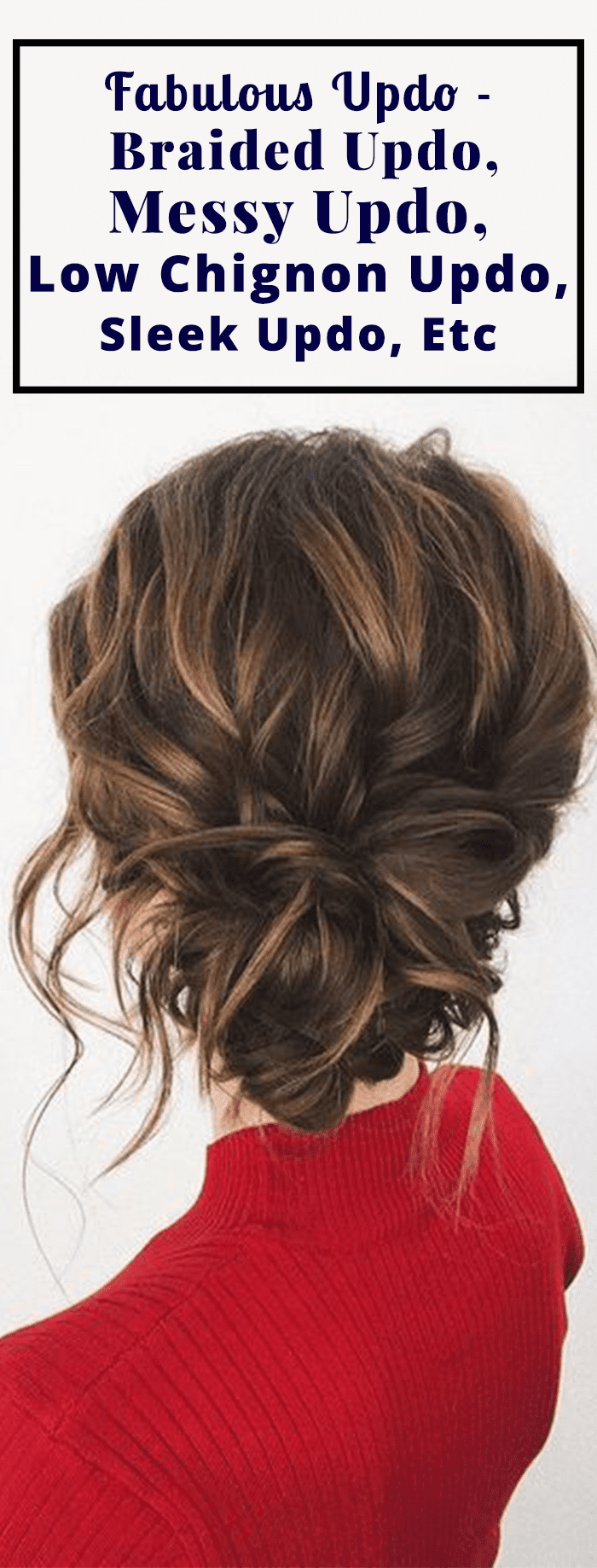 10 Jaw Dropping Types Of Updo Hairstyles Women Should Know About