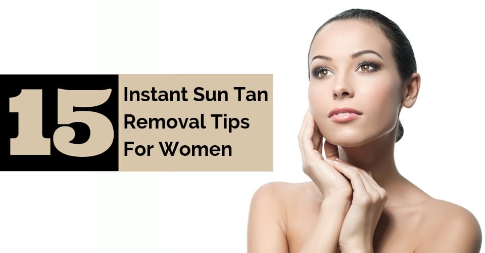 15 Instant Sun Tan Removal Tips For Women