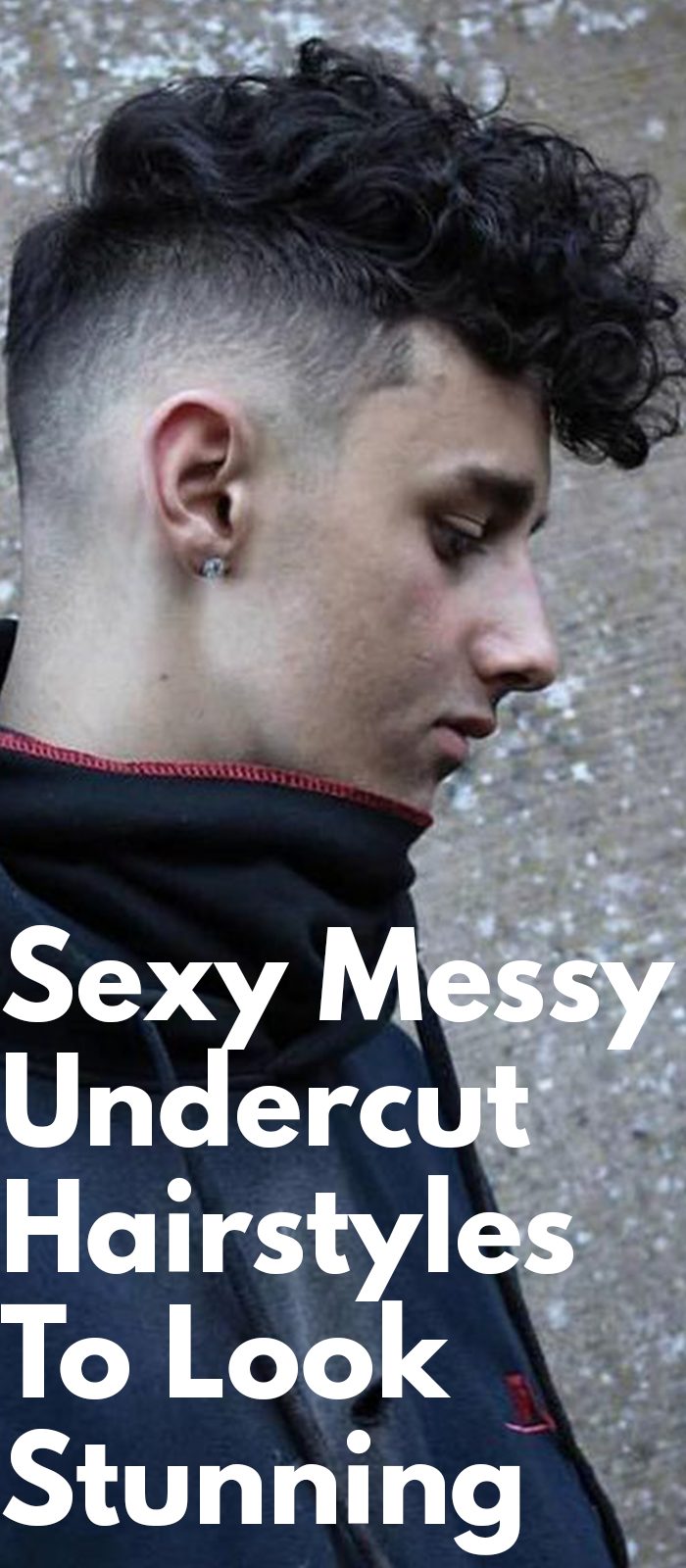 Sexy Messy Undercut Hairstyles To Look Stunning! ⋆ Best Fashion Blog For Men Sexy Messy Undercut Hairstyles To Look Stunning! ⋆ Best Fashion Blog For Men