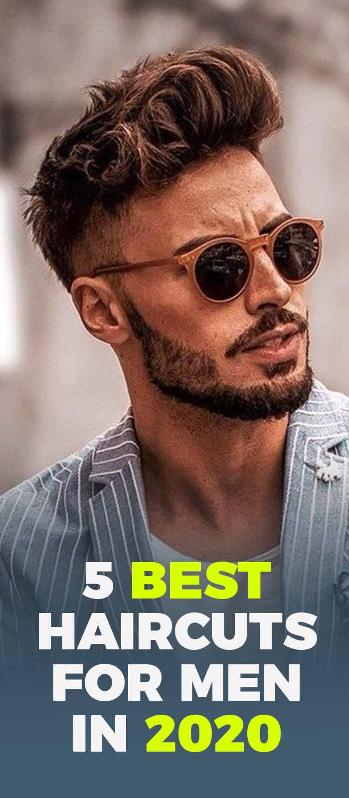 5 Best Haircuts For Men In 2020 Best Fashion Blog For Men