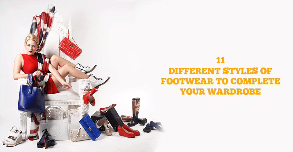 11 Different Styles Of Footwear To Complete Your Wardrobe ...