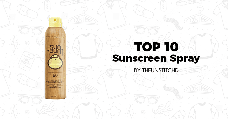 Top 10 Best Sunscreen Spray for Women