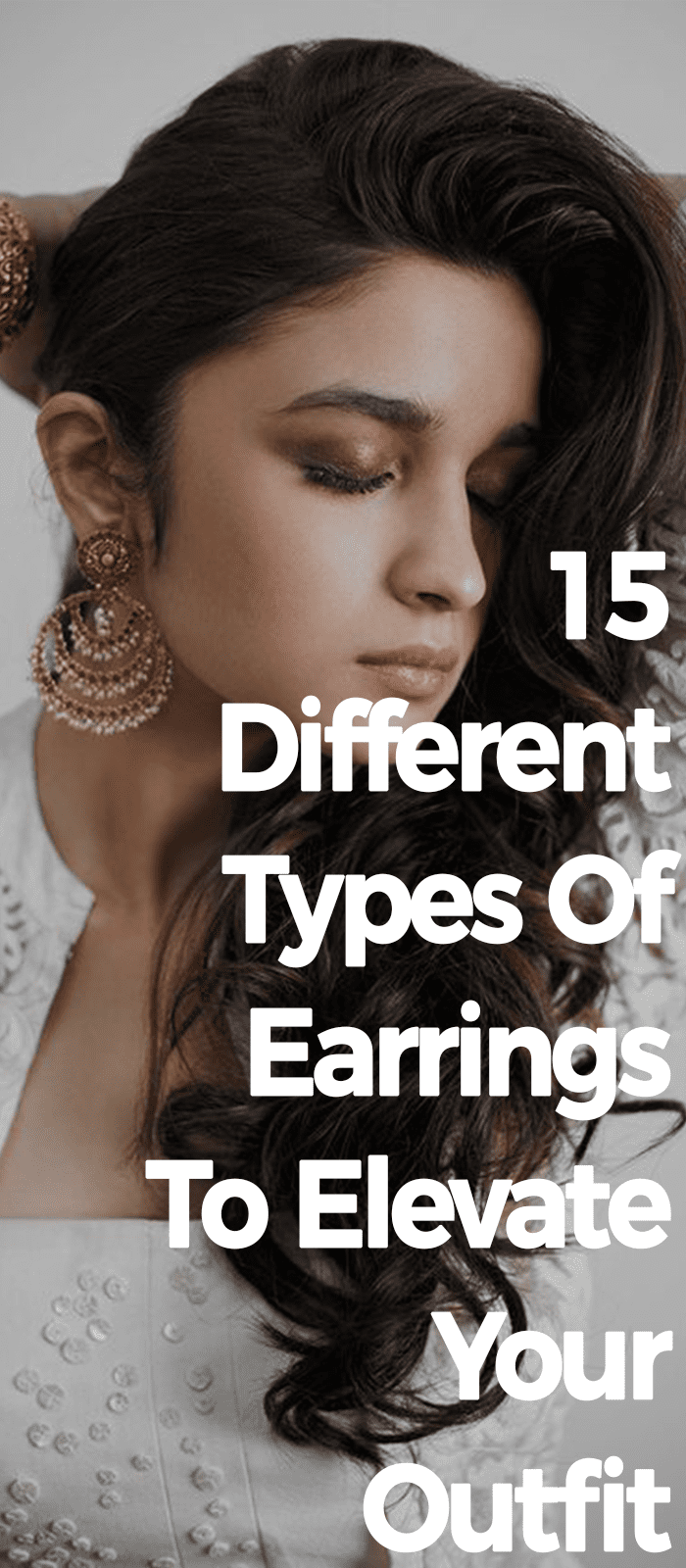 15 Different Types Of Earrings To Elevate Your Outfit - Theunstitchd ...