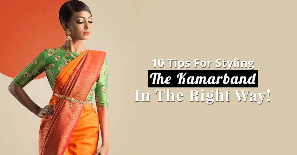 10 Tips For Styling The Kamarband In The Right Way!