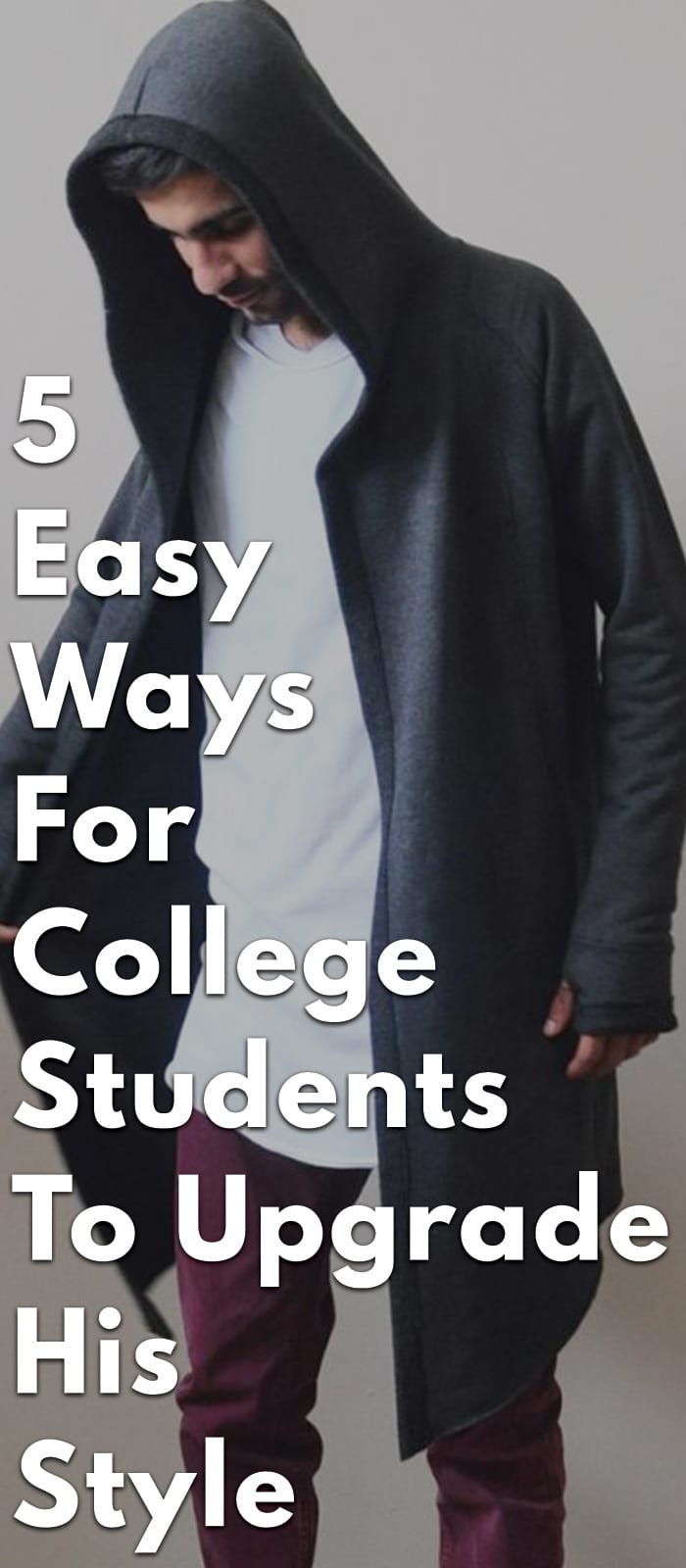 5-Easy-Ways-For-College-Students-To-Upgrade-His-Style