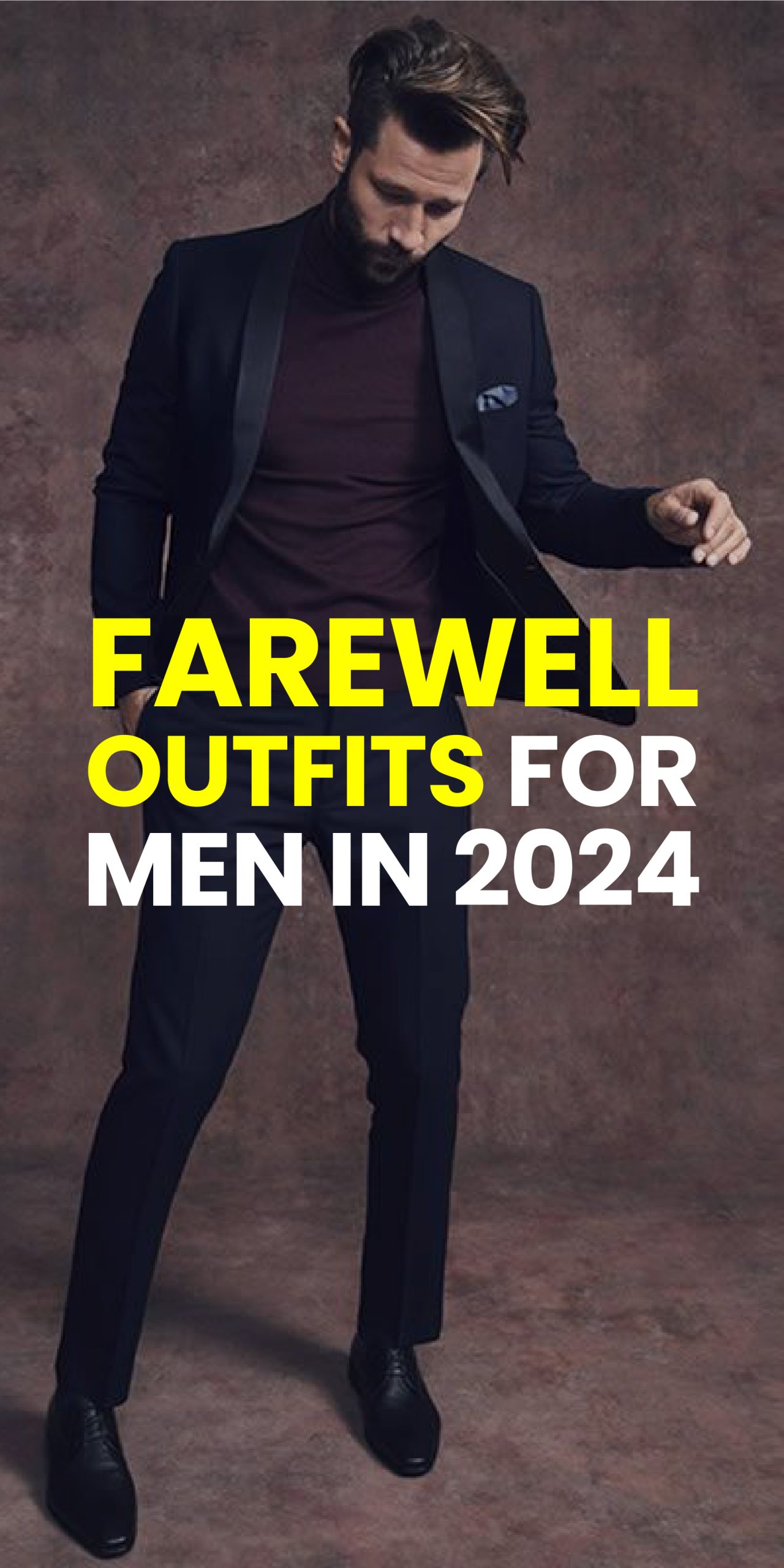 FAREWELL OUTFIT FOR MEN IN 2024