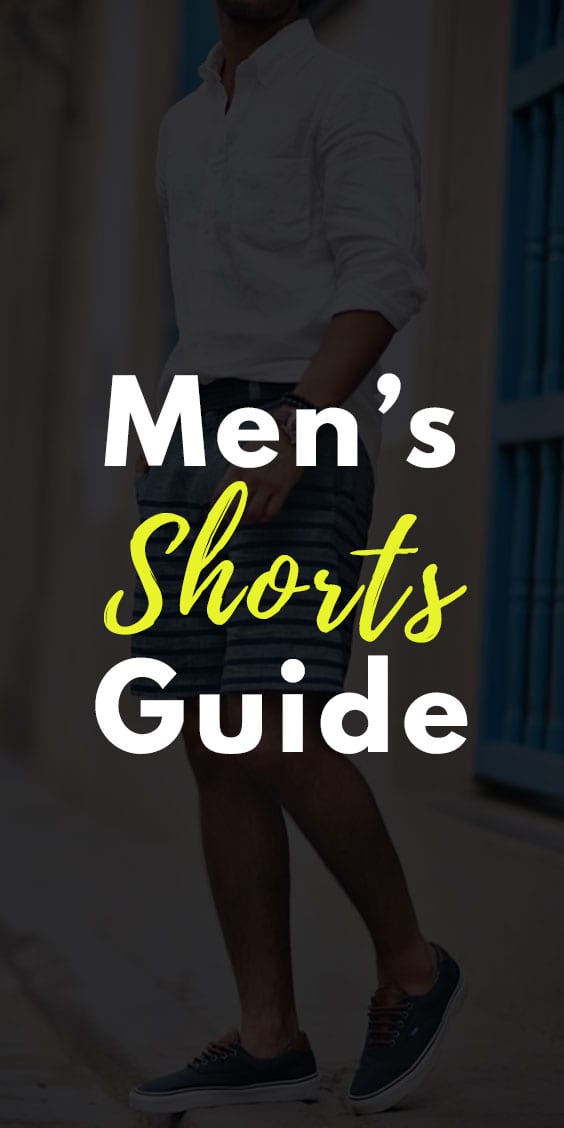 Shorts Style Guide For Men