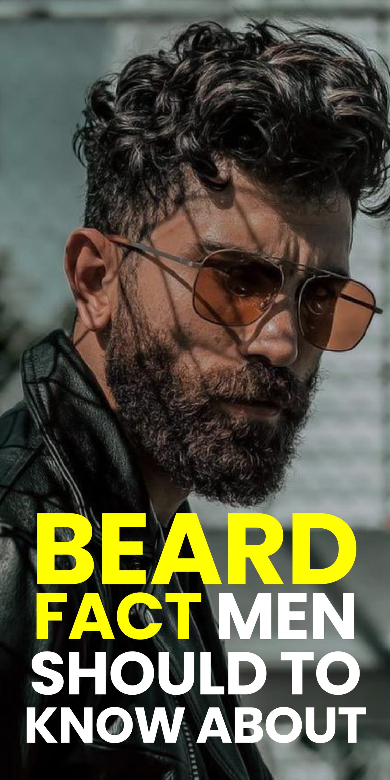 BEARD FACT MEN SHOULD TO KNOW ABOUT