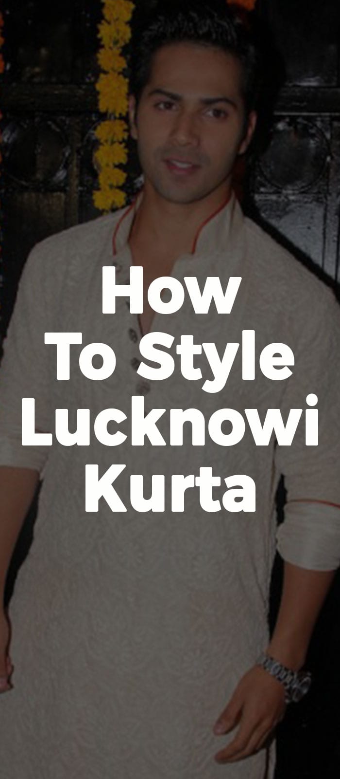 How To Style Lucknowi Kurta