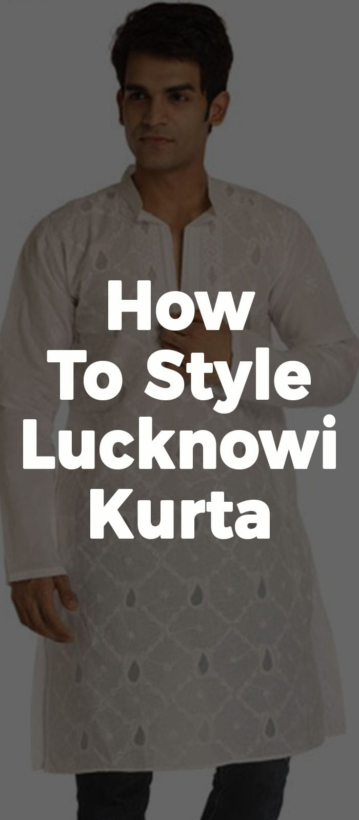 How To Style Lucknowi Kurta