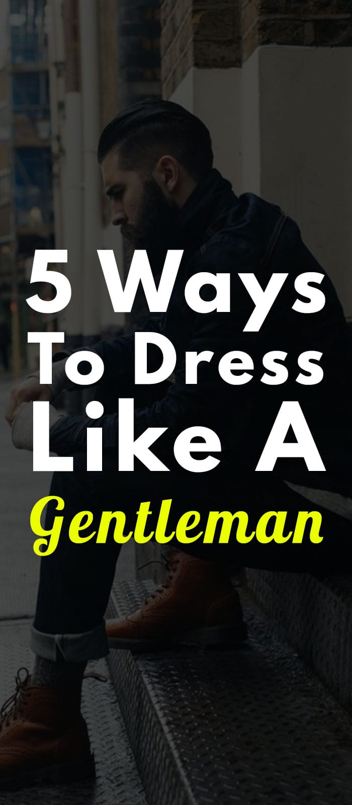 How to Dress Like A Gentlemen