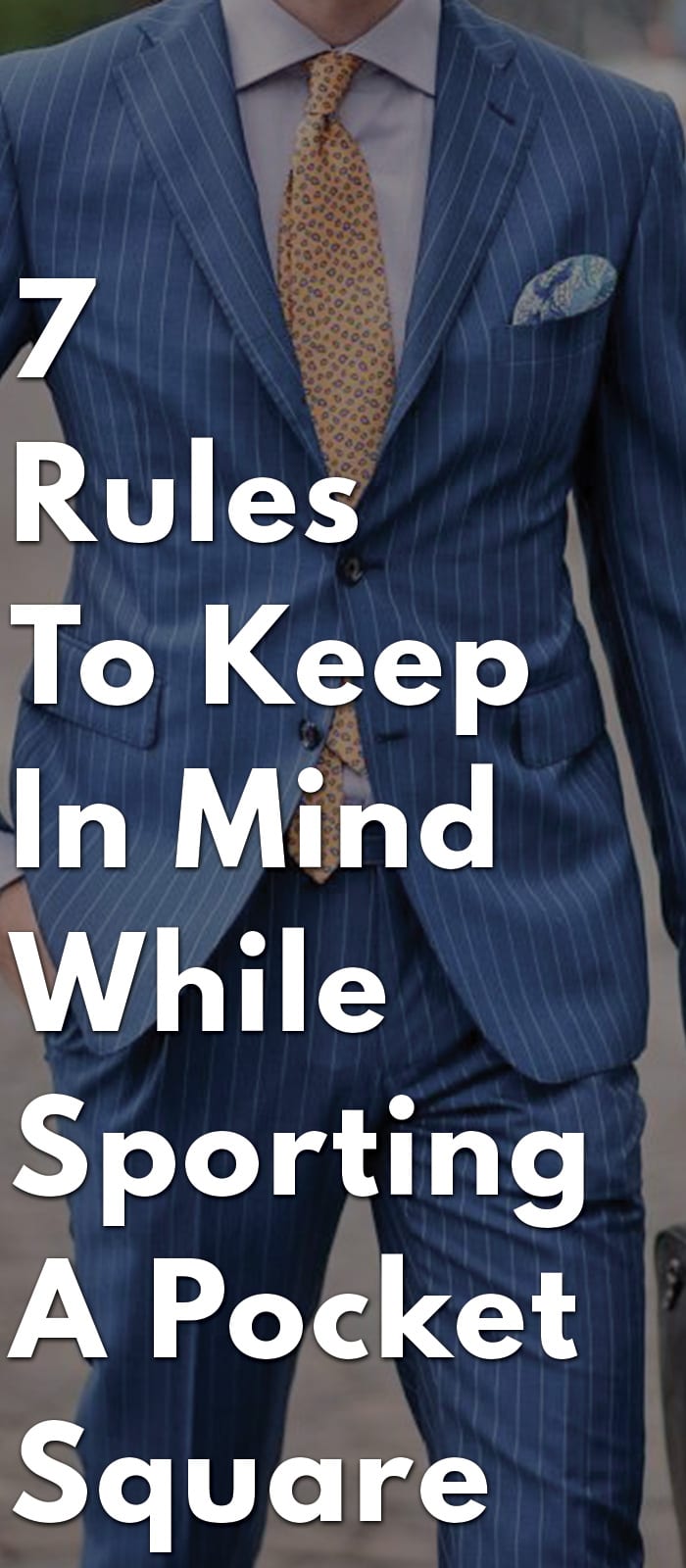 7-Rules-To-Keep-In-Mind-While-Sporting-A-Pocket-Square