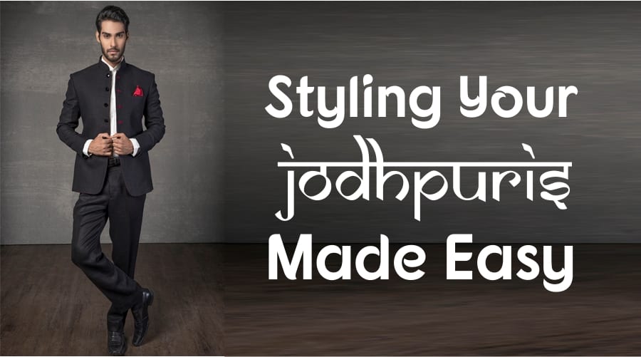 Styling Your Jodhpuris made easy