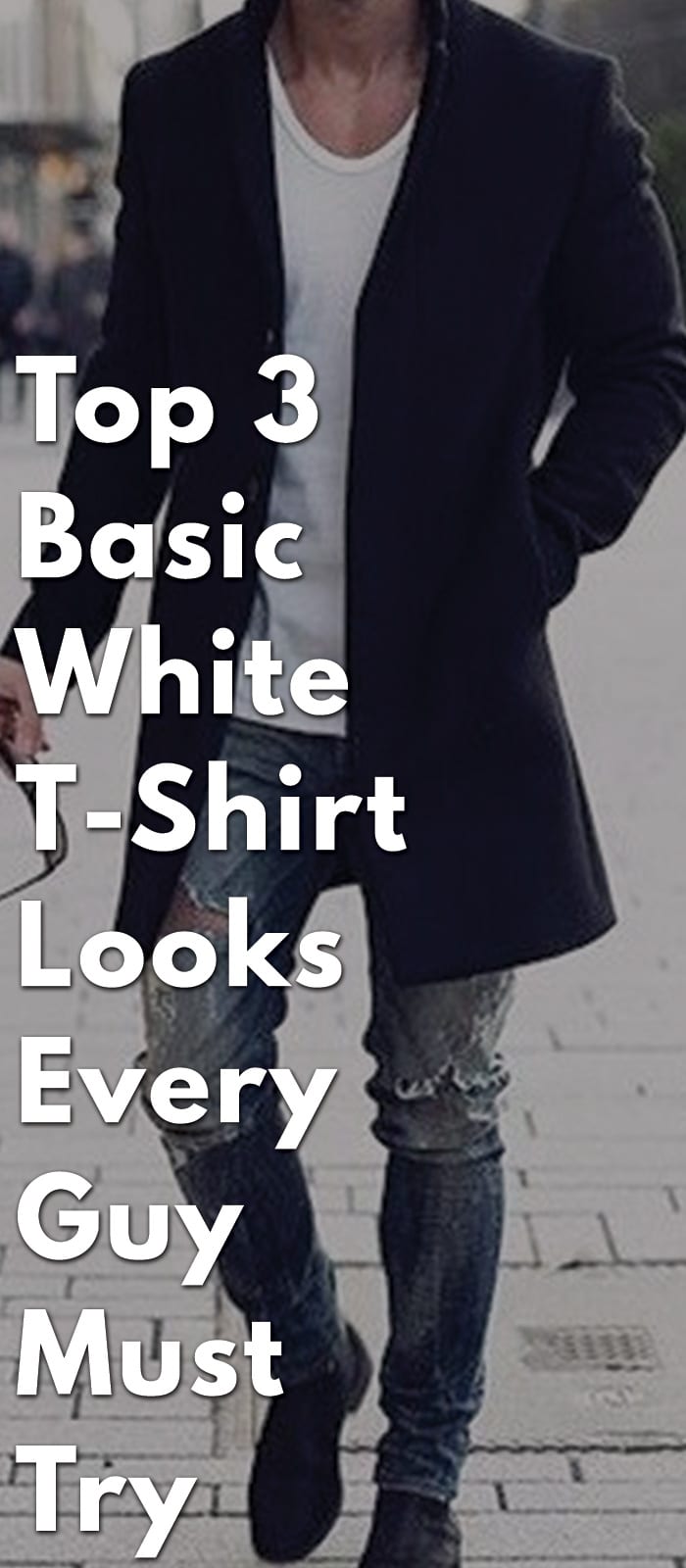 Top-3-Basic-White-T-Shirt-Looks-Every-Guy-Must-Try