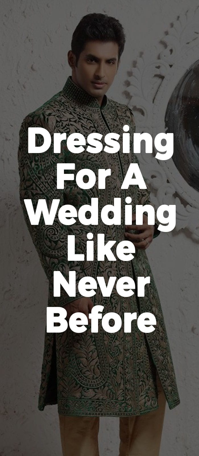 Dressing for a Wedding Like Never Before