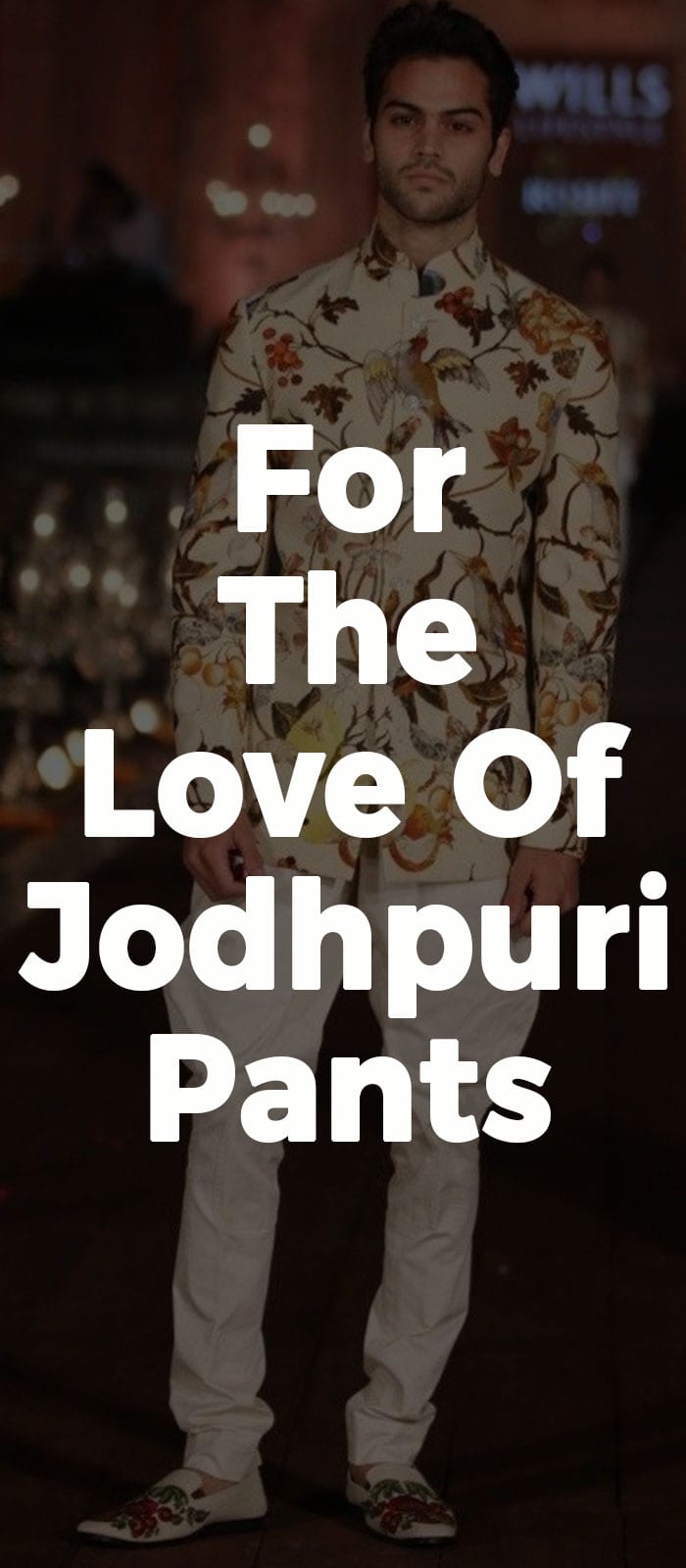 For The Love Of Jodhpuri Pants