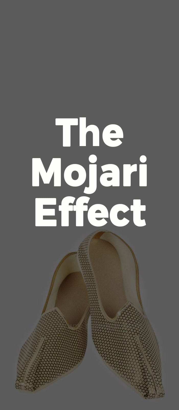 The Mojari Effect