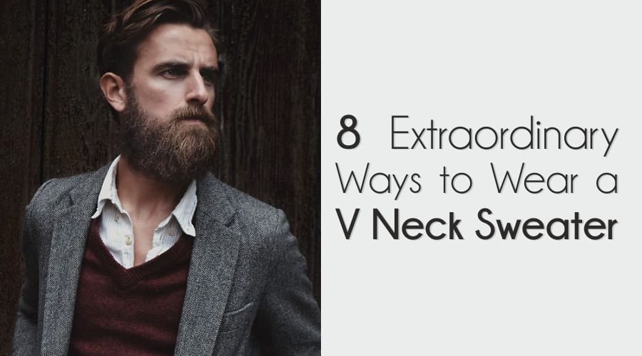 8 Extraordinary Ways to Wear a V Neck Sweater