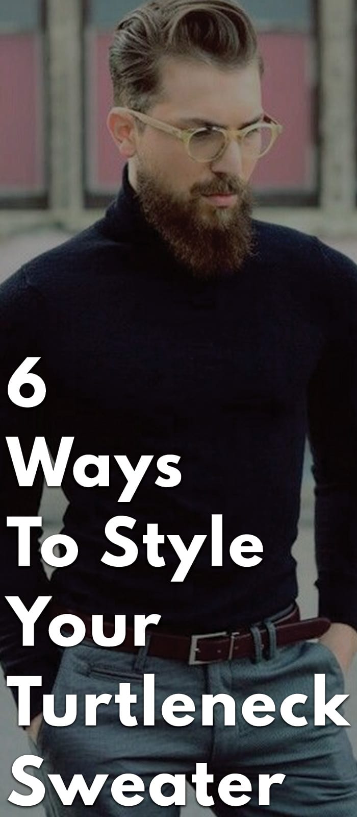 6-Ways-to-Style-Your-Turtleneck-Sweater