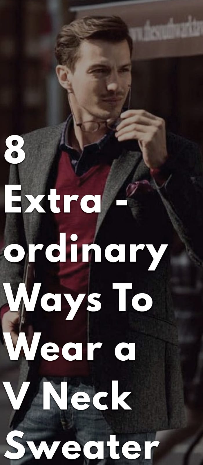 8-Extraordinary-Ways-to-Wear-a-V-Neck-Sweater