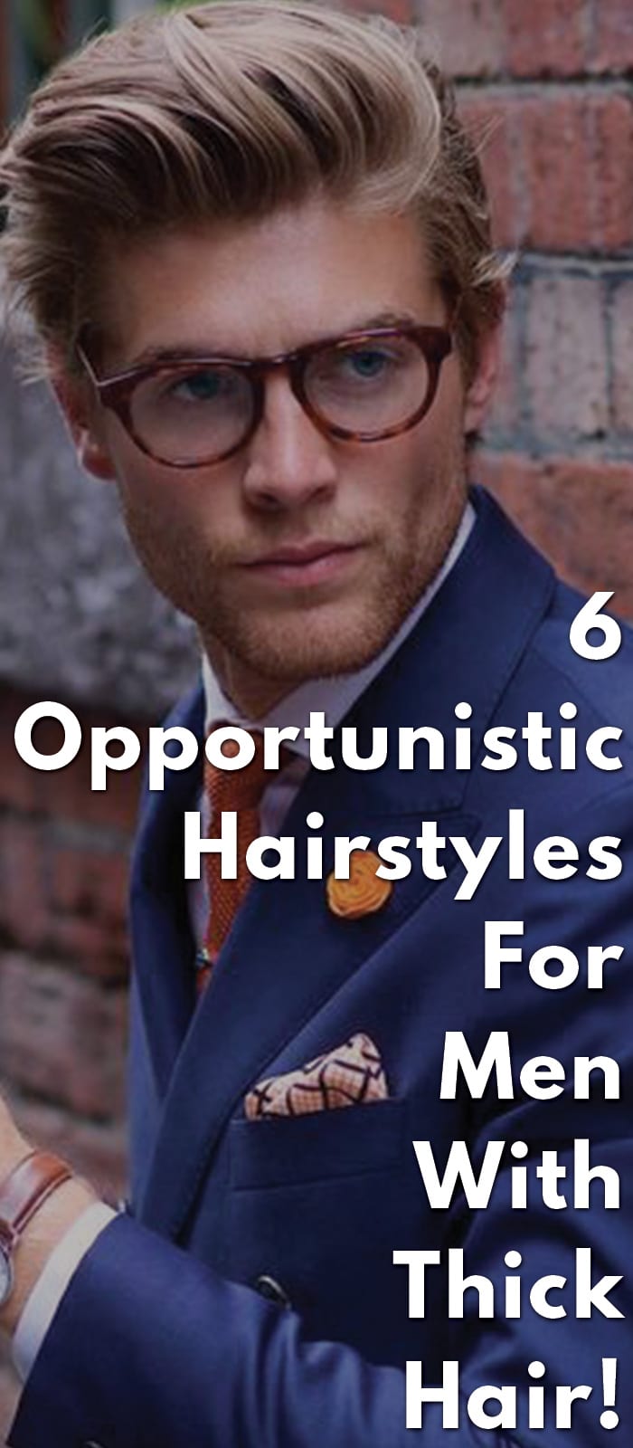 The-6-Opportunistic-Hairstyles-For-Men-With-Thick-Hair!