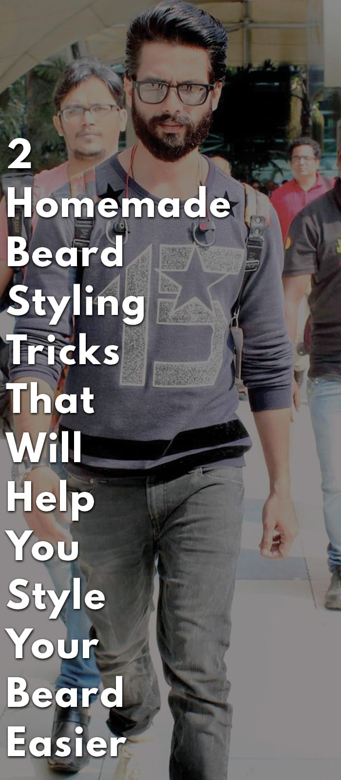 2-Homemade-Beard-Styling-Tricks-That-Will-Help-You-Style-Your-Beard-Easier