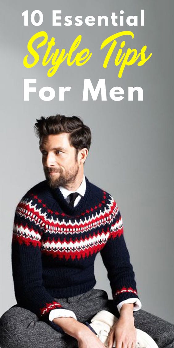 Essential Style Tips For Men Best Fashion Blog For Men TheUnstitchd