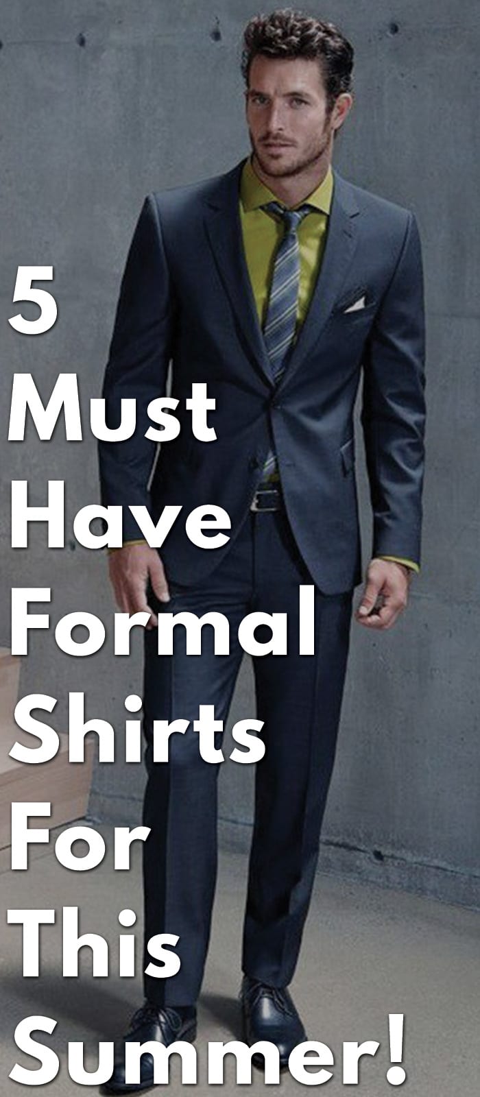 5-Must-Have-Formal-Shirts-For-This-Summer!
