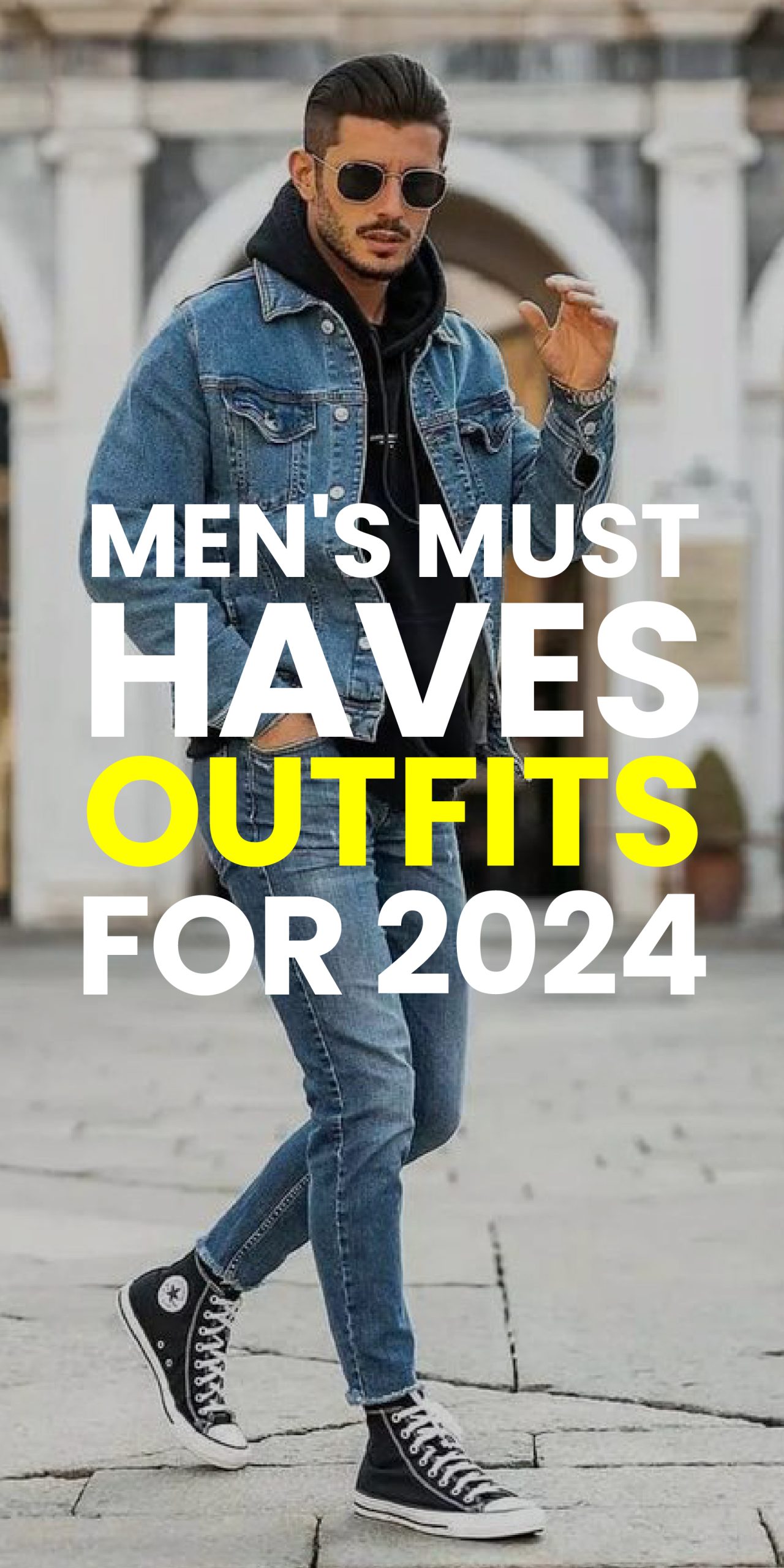 MEN’S MUST HAVE OUTFITS FOR 2024