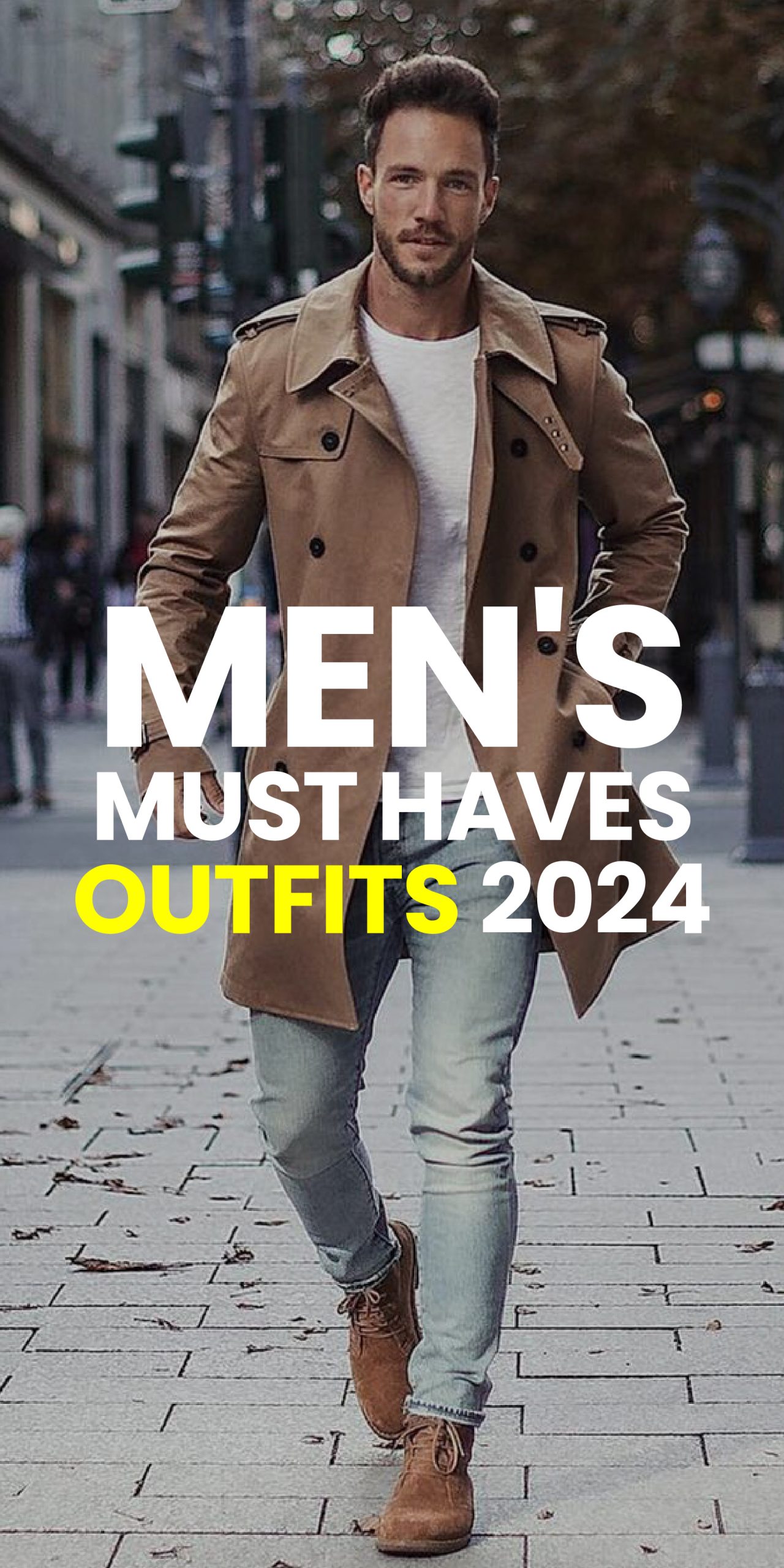 MEN’S MUST HAVES OUTFITS 2024