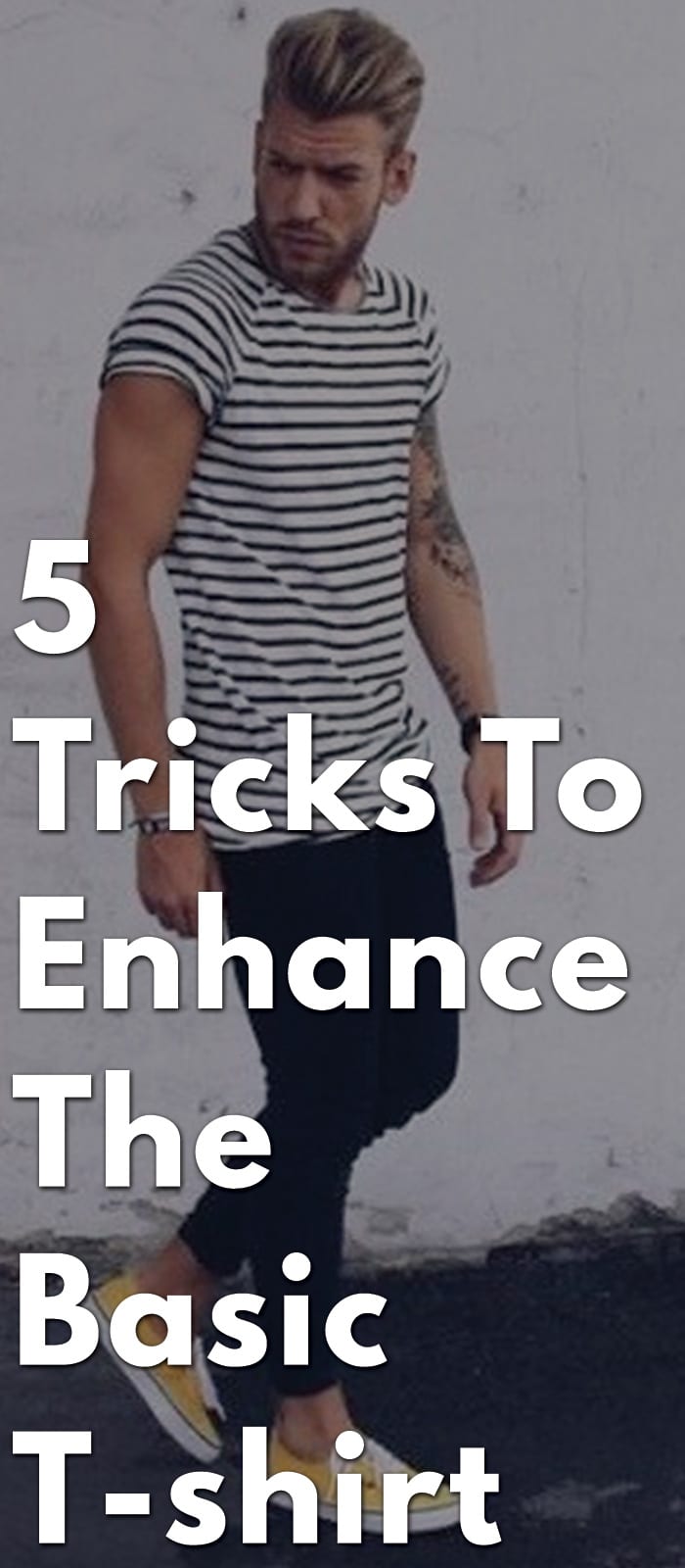 5-Tricks-To-Enhance-The-Basic-T-shirt