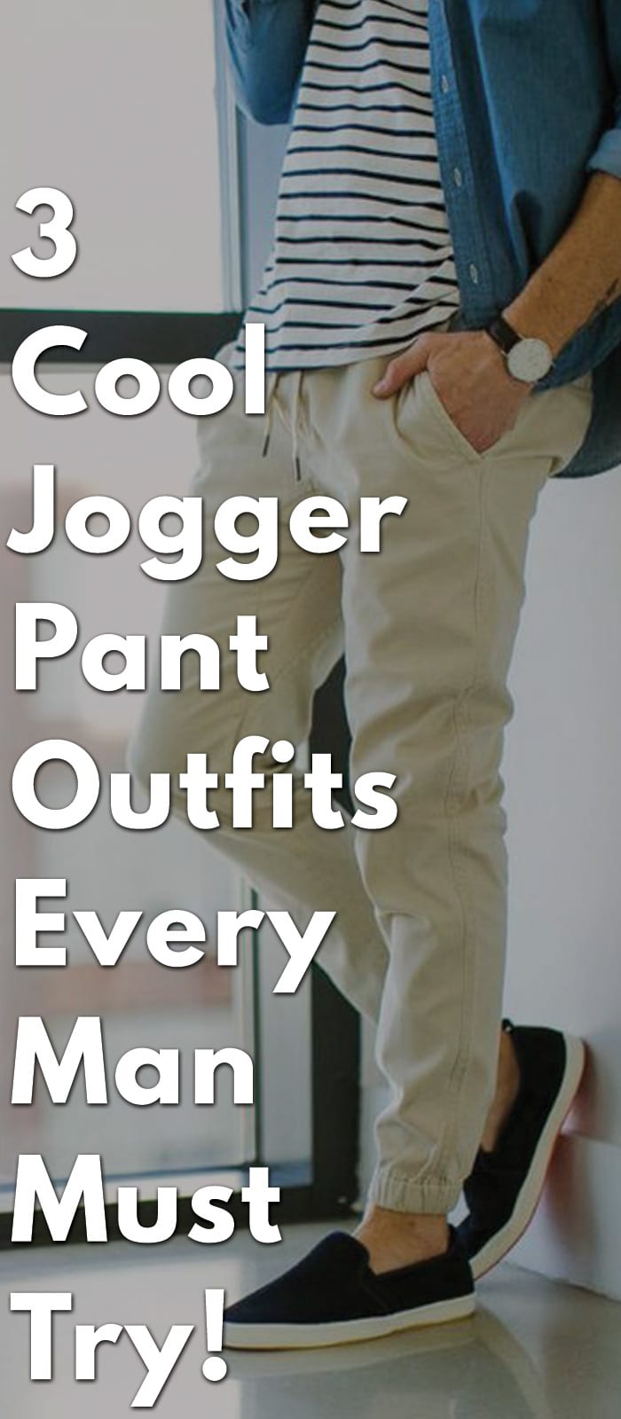 3 Cool Jogger Pant Outfits Every Man Must Try!