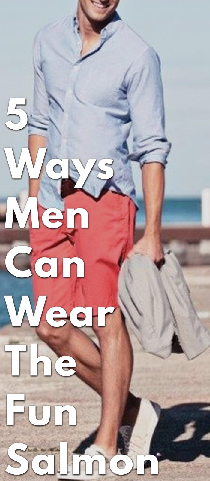 5-Ways-Men-Can-Wear-The-Fun-Salmon