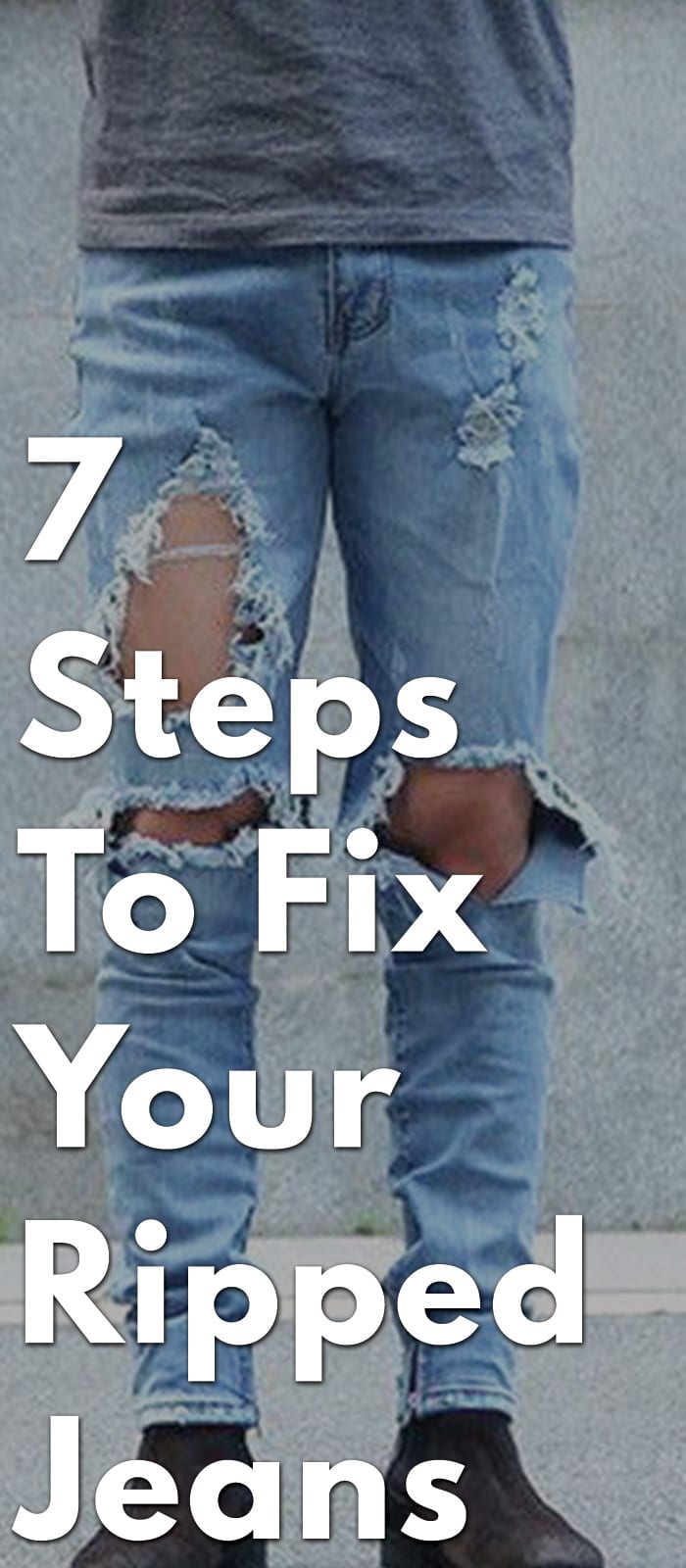 7-Steps-To-Fix-Your-Ripped-Jeans