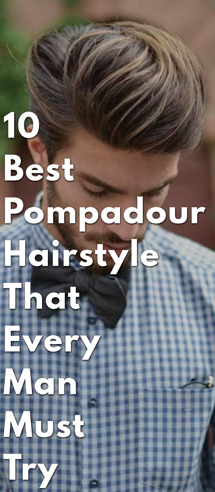 10-Best-Pompadour-Hairstyle-That-Every-Man-Must-Try-In-2018