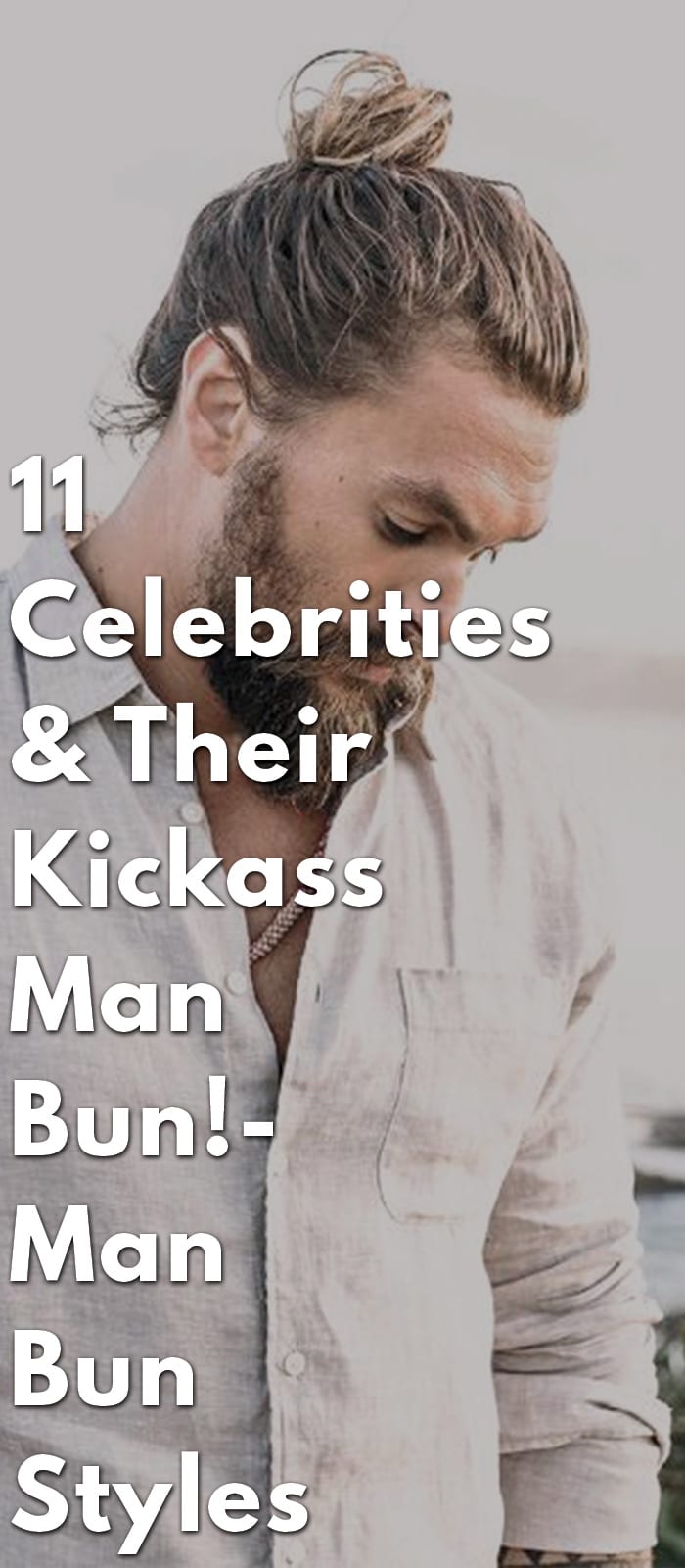 11-Celebrities-&-Their-Kickass-Man-Bun!-Man-Bun-Styles