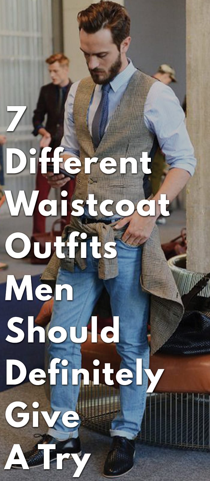 7-Different-Waistcoat-Outfits-Men-Should-Definitely-Give-A-Try