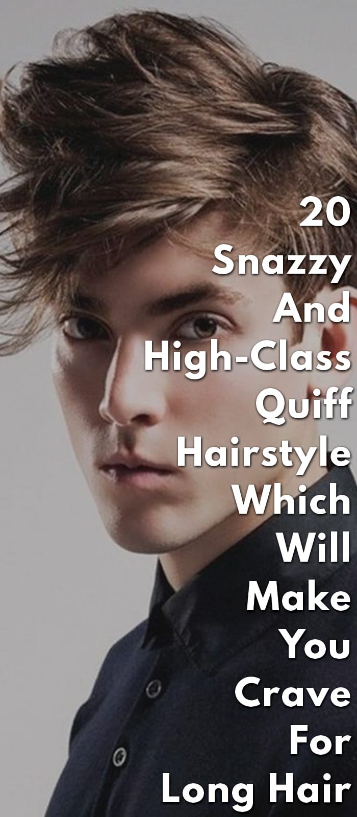 20-Snazzy-and-High-Class-Quiff-Hairstyle-Which-Will-Make-You-Crave-for-Long-Hair