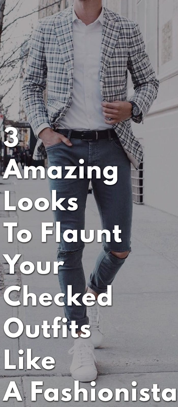 3-Amazing-Looks-To-Flaunt-Your-Checked-Outfits-Like-A-Fashionista