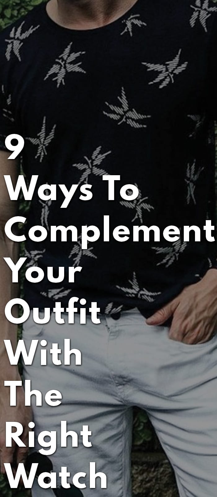 9-Ways-to-Complement-Your-Outfit-With-the-Right-Watch
