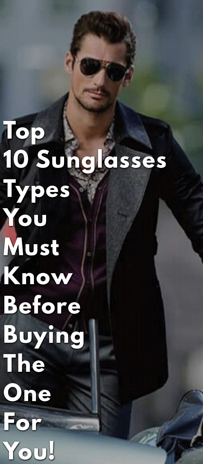 Top-10-Sunglasses-Types-You-Must-Know-Before-Buying-The-One-For-You!