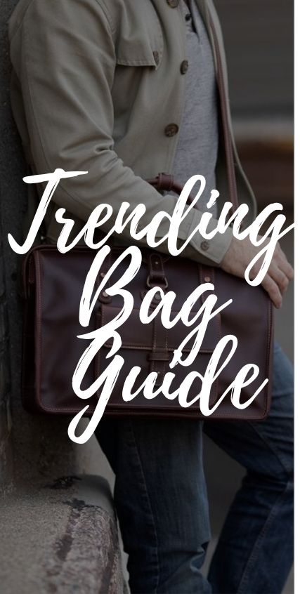 Trending Bags Guide