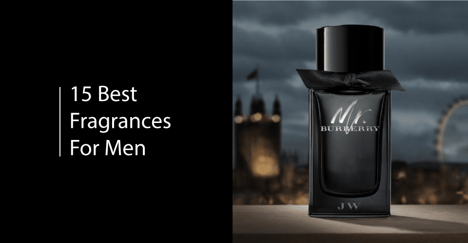 15 Best Fragrances For Men