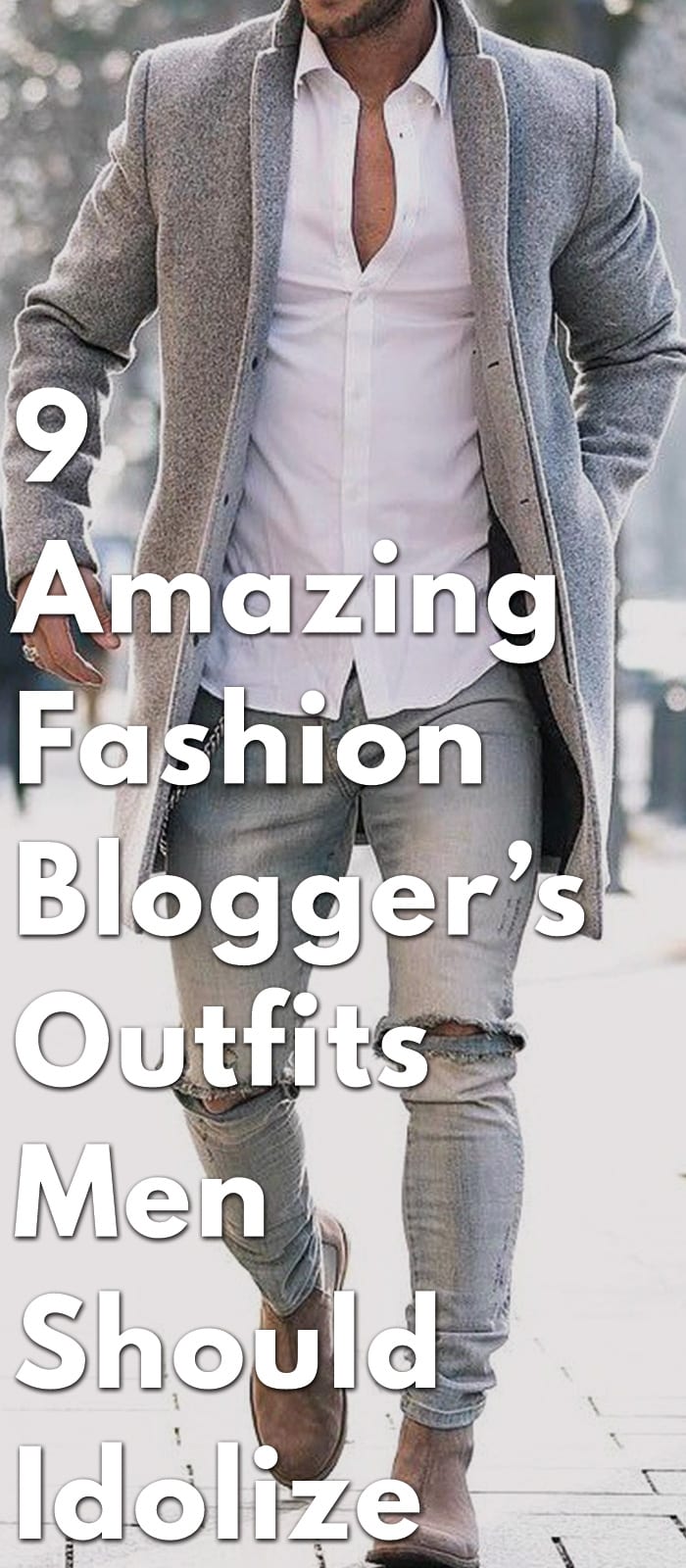 9-Amazing-Fashion-Blogger’s-Outfits-Men-Should-Idolize