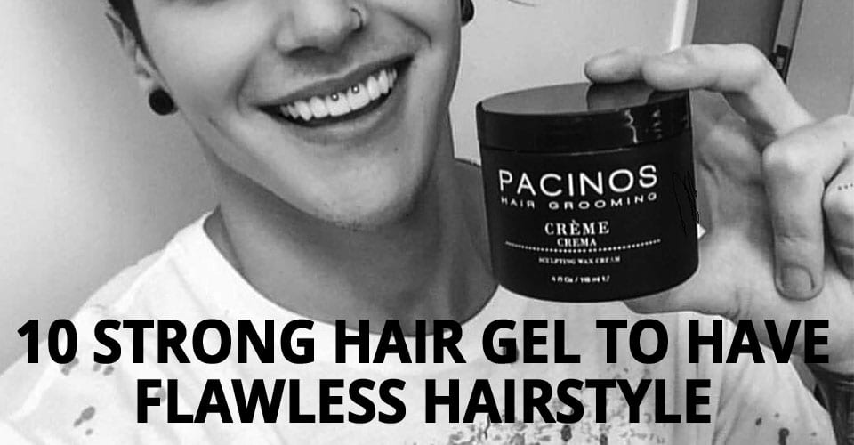 10-STRONG-HAIR-GEL-TO-HAVE-FLAWLESS-HAIRSTYLE