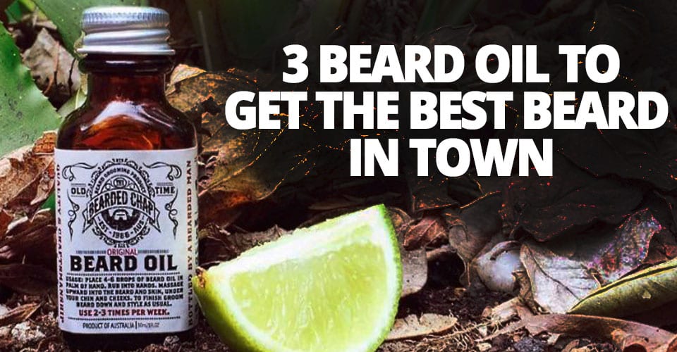 3-BEARD-OIL-TO-GET-THE-BEST-BEARD-IN-TOWN